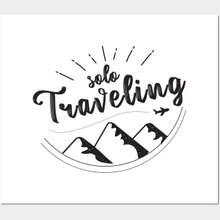 Solo traveling,travel alone,i love solo traveling,Travel Gift Posters and Art